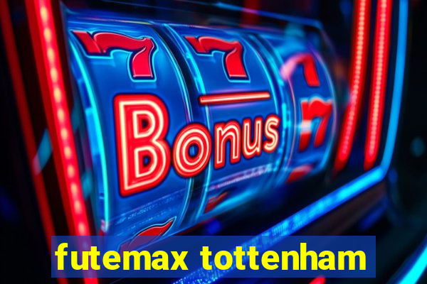 futemax tottenham